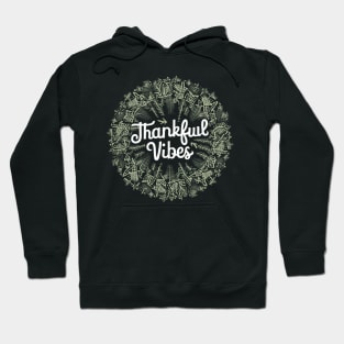 Thankful vibes Hoodie